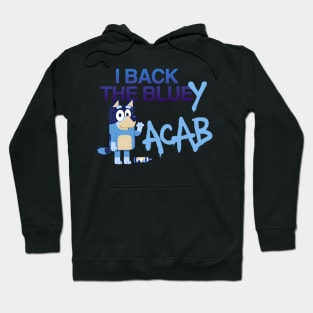 I BACK THE BLUEY Hoodie